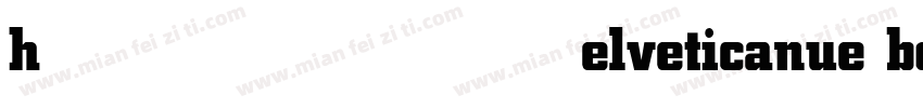 helveticanue bold字体转换